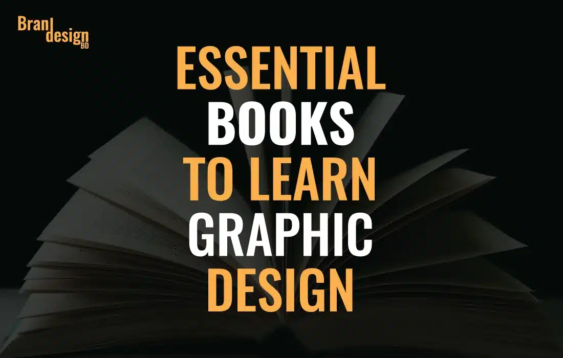 Essential Books To Learn Graphic Design - Brandesignbd