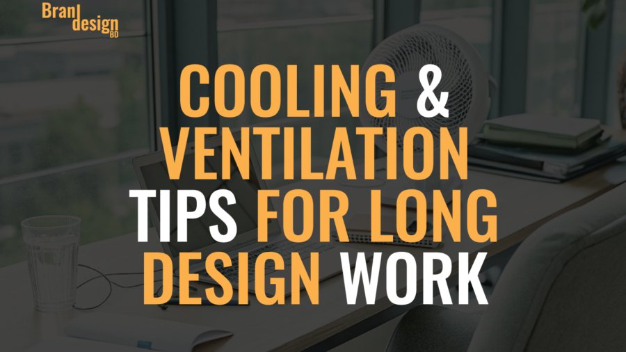 An office desk with a small fan, a laptop, and some books, with text overlay that reads COOLING & VENTILATION TIPS FOR LONG DESIGN WORK. The image is a thumbnail for an article.