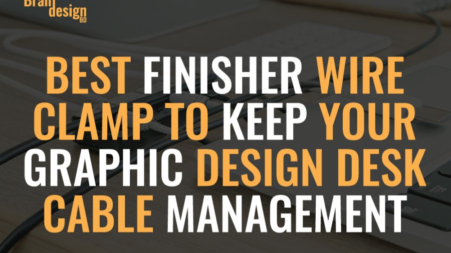 The image shows a desk with a keyboard and a black cord. Overlaying the image is the text BEST FINISHER WIRE CLAMP TO KEEP YOUR GRAPHIC DESIGN DESK CABLE MANAGEMENT. The Branjdesign bd logo is in the top-left corner.