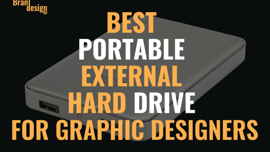 A gray portable external hard drive on a black background. The text BEST PORTABLE EXTERNAL HARD DRIVE FOR GRAPHIC DESIGNERS is overlaid, emphasizing its purpose as a crucial tool for professional use.