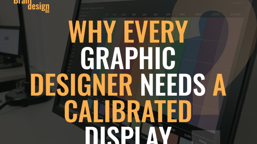 A monitor displaying a color calibration chart, with the text Why Every Graphic Designer Needs a Calibrated Display overlaid on the image.