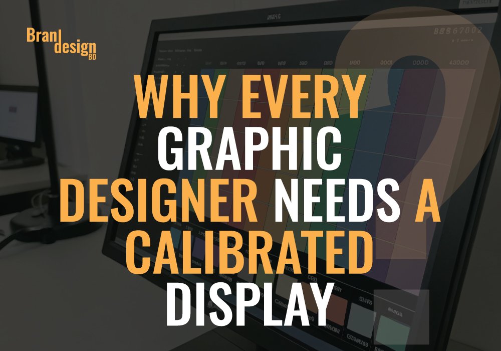 A monitor displaying a color calibration chart, with the text Why Every Graphic Designer Needs a Calibrated Display overlaid on the image.