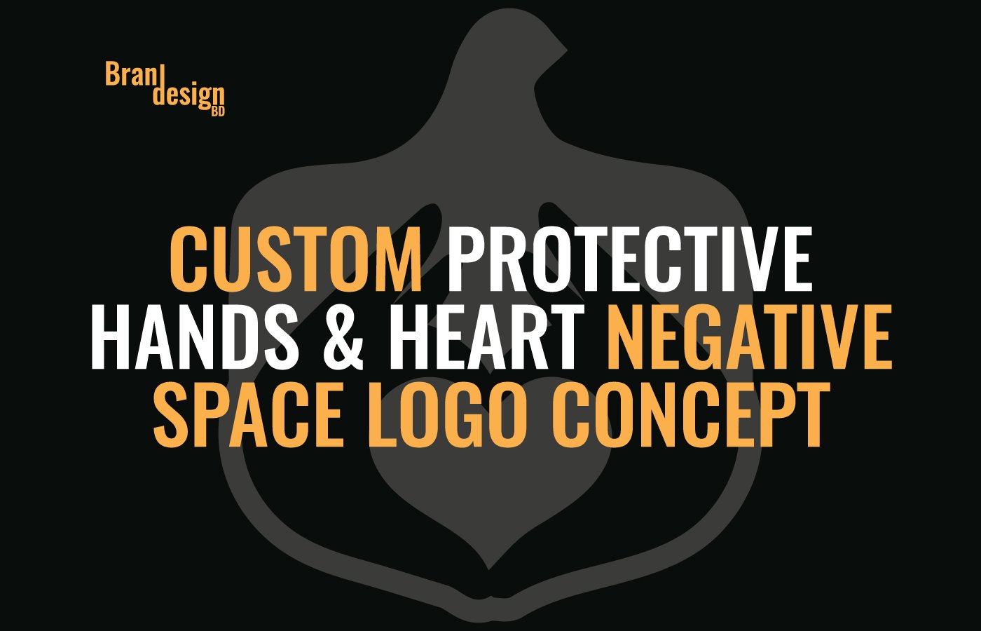 Custom Protective Hands & Heart Negative Space Logo Concept